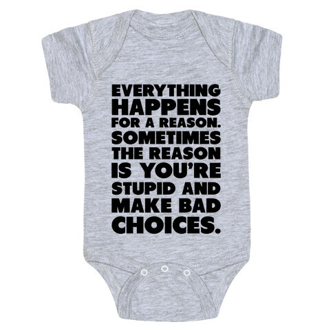 Everything Happens for a Reason Baby One-Piece