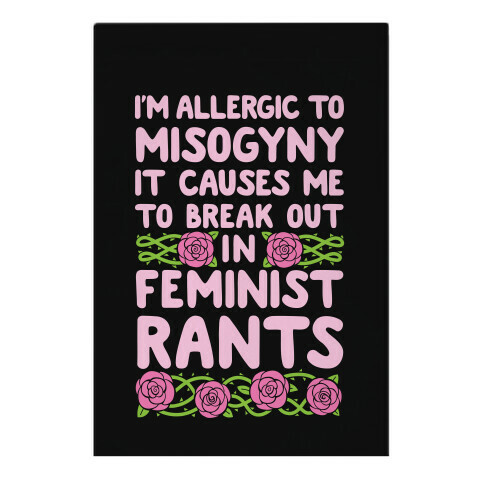 Misogyny Causes Me To Break Out In Feminist Rants Garden Flag