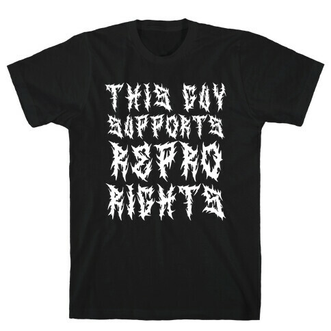 This Guy Supports Repro Rights T-Shirt