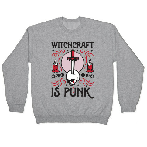 Witchcraft is Punk Pullover