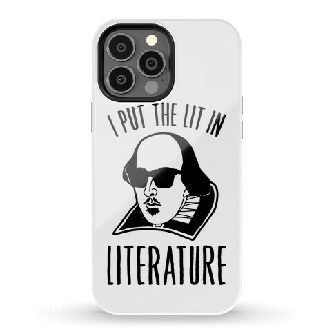 I Put The Lit In Literature Phone Case