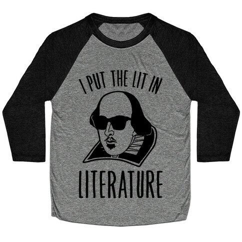 I Put The Lit In Literature Baseball Tee