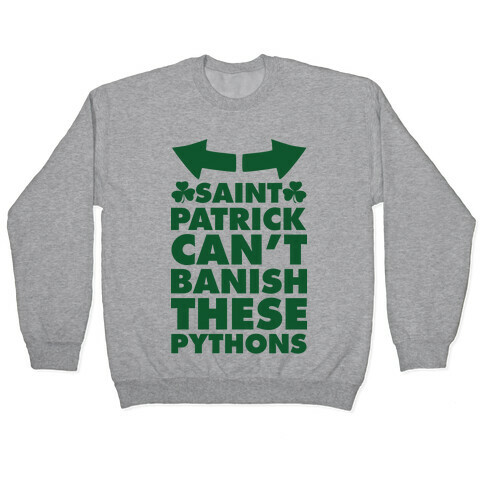 Saint Patrick Can't Banish These Pythons Pullover