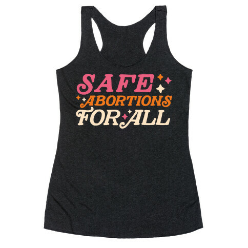 Safe Abortions For All Racerback Tank Top