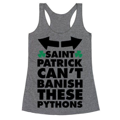 Saint Patrick Can't Banish These Pythons Racerback Tank Top