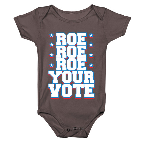 Roe, Roe, Roe Your Vote!  Baby One-Piece