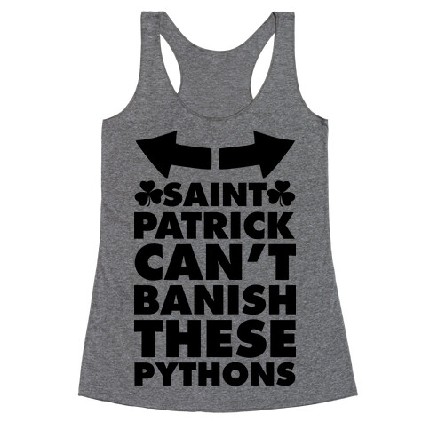 Saint Patrick Can't Banish These Pythons Racerback Tank Top