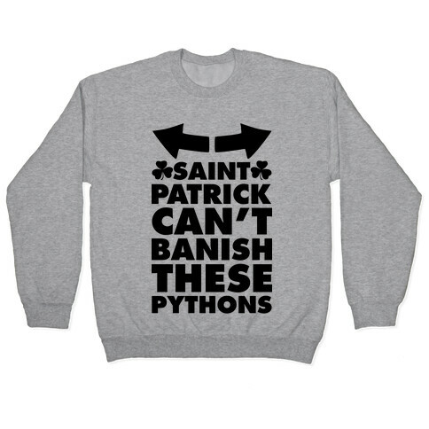 Saint Patrick Can't Banish These Pythons Pullover