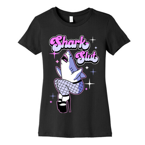 Shark Slut Womens T-Shirt