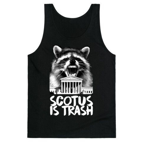 SCOTUS is Trash Raccoon Halftone Tank Top