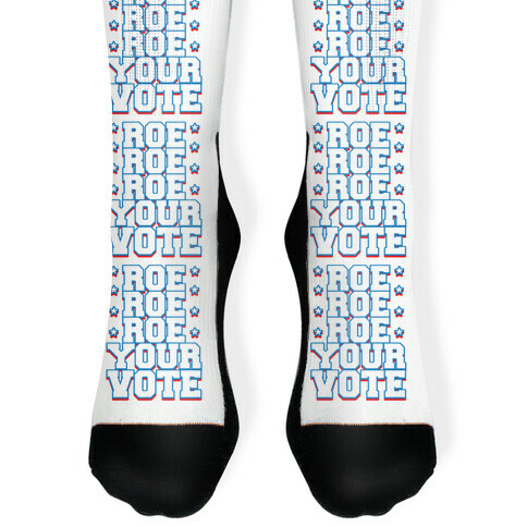 Roe, Roe, Roe Your Vote!  Sock