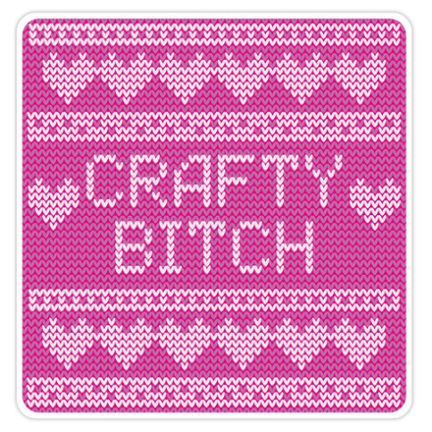 Crafty Bitch Knitting Pattern Die Cut Sticker