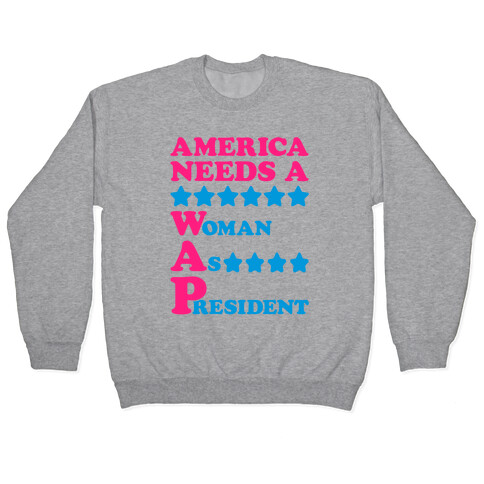 America Needs A Wap Parody Pullover