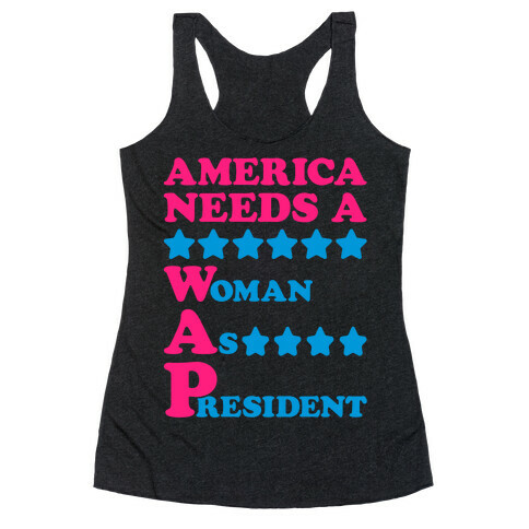 America Needs A Wap Parody Racerback Tank Top