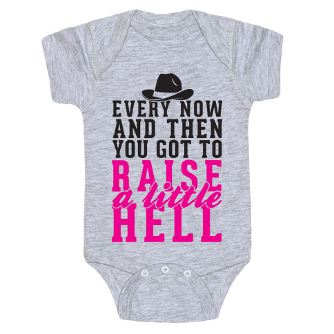 Every Now And Then You Got To Raise A Little Hell Baby One-Piece