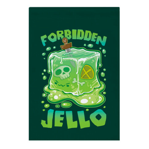Forbidden Jello Garden Flag