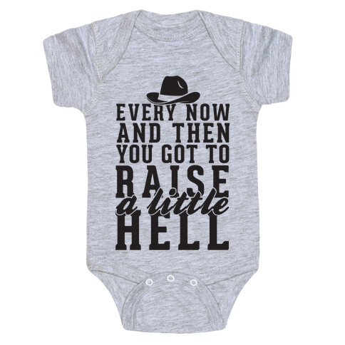 Every Now And Then You Got To Raise A Little Hell Baby One-Piece