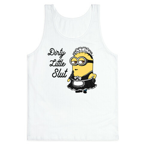 Dirty Little Slut Minion Maid Tank Top