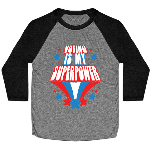 Voting Is My Superpower Baseball Tee