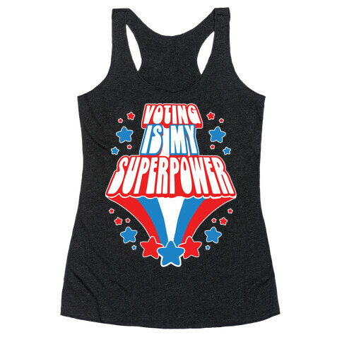 Voting Is My Superpower Racerback Tank Top