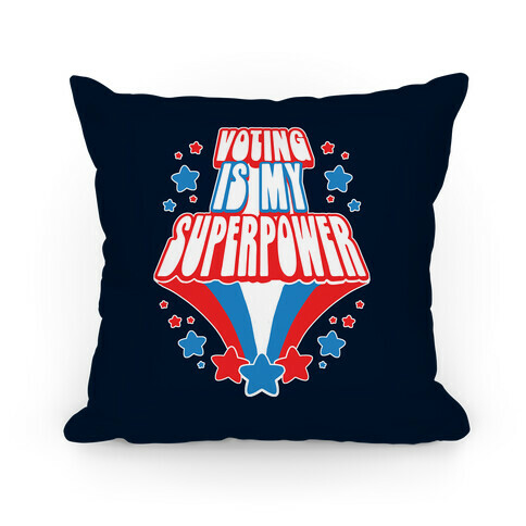 Voting Is My Superpower Pillow