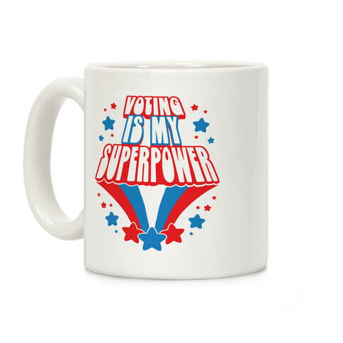 Voting Is My Superpower Coffee Mug