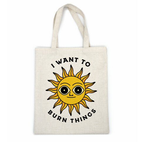 I Want to Burn Things (Scary Sun) Casual Tote