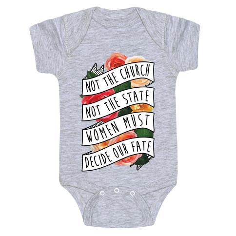 Women Must Decide Our Fate Baby One-Piece