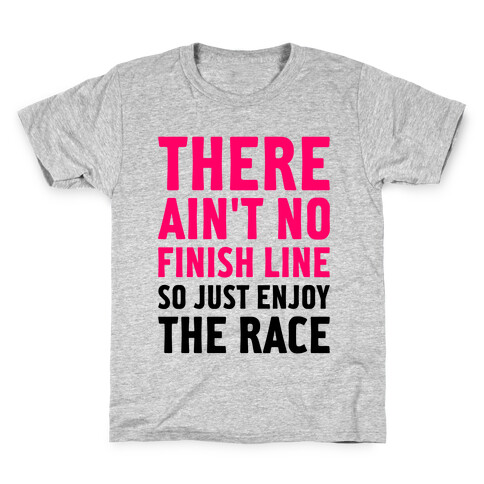 There Ain't No Finish Line Kids T-Shirt