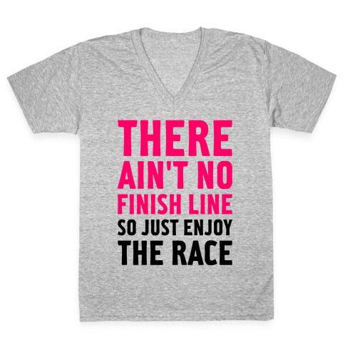 There Ain't No Finish Line V-Neck Tee Shirt