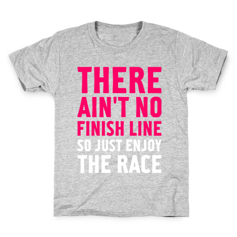 There Ain't No Finish Line Kids T-Shirt