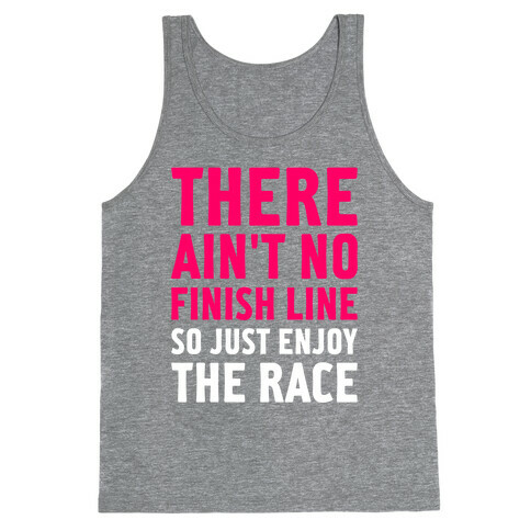 There Ain't No Finish Line Tank Top