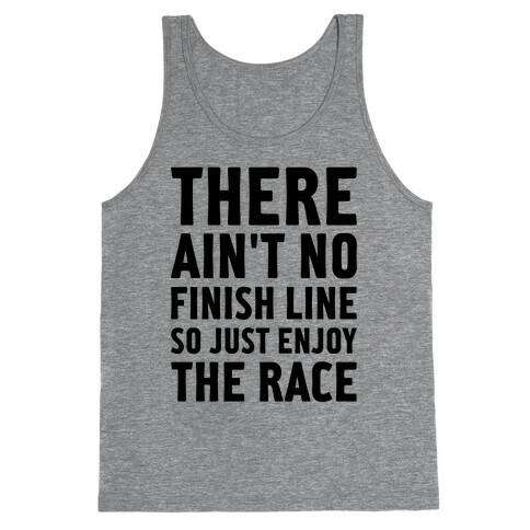 There Ain't No Finish Line Tank Top
