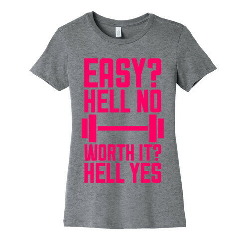 Easy? Hell No Womens T-Shirt