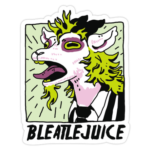 Bleatlejuice Die Cut Sticker