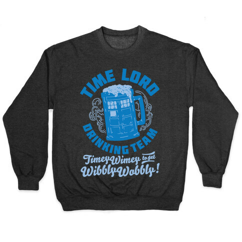 Time Lord Drinking Team Pullover