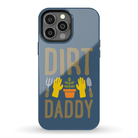 Dirt Daddy Phone Case