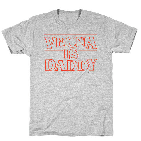 Vecna is Daddy T-Shirt