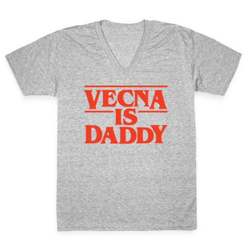 Vecna is Daddy V-Neck Tee Shirt