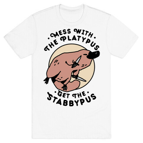 Mess With The Platypus Get the Stabbypus T-Shirt