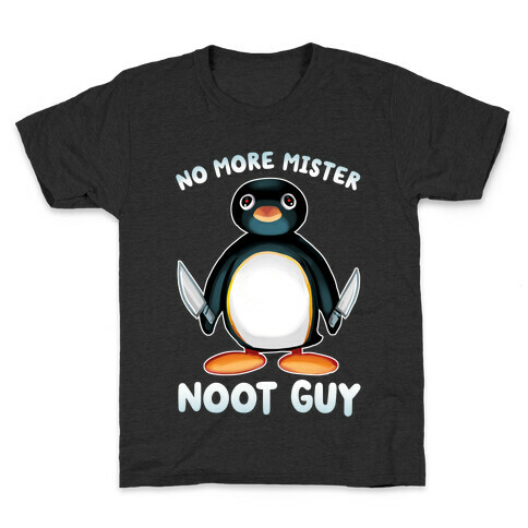 No More Mister Noot Guy Kids T-Shirt