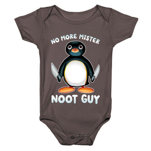 No More Mister Noot Guy Baby One-Piece