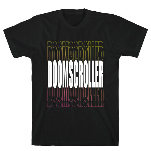 Doomscroller T-Shirt