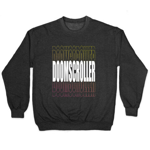 Doomscroller Pullover