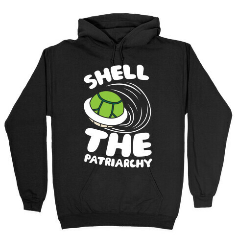 Green Shell The Patriarchy Hooded Sweatshirt