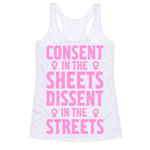 Consent In The Sheets Dissent In The Streets Racerback Tank Top