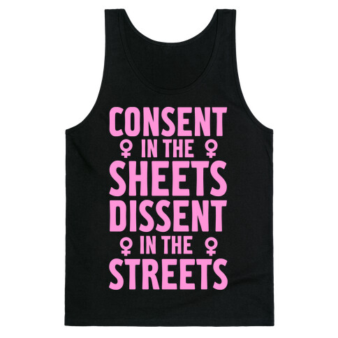 Consent In The Sheets Dissent In The Streets Tank Top