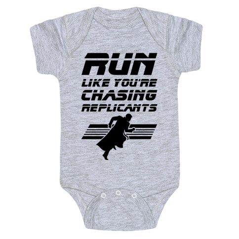 Run Like You're Chasing Replicants Baby One-Piece