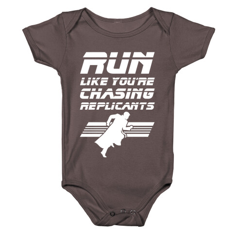 Run Like You're Chasing Replicants Baby One-Piece