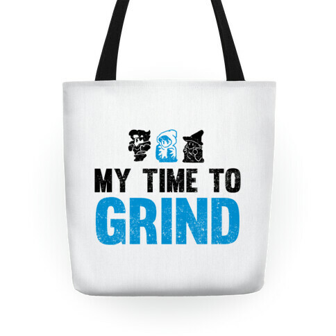 My Time To Grind Tote